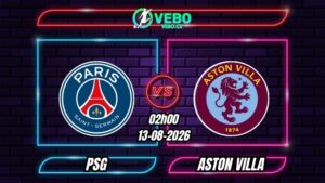 Soi Kèo PSG vs Aston Villa 02h00 - 13/08/2026